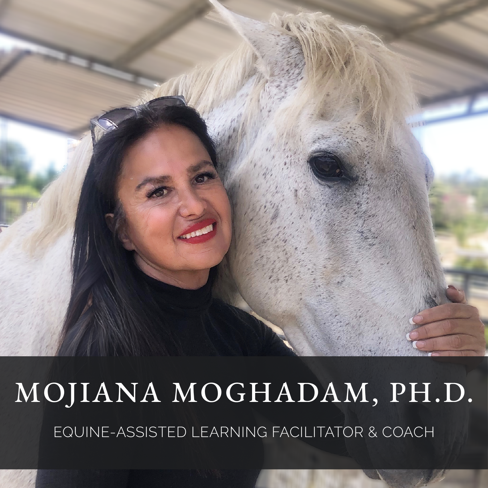 Mojiana Moghadam Equine-Assisted Learning Facilitator & Coach